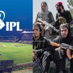 IPL - Taliban - TOD Marathi